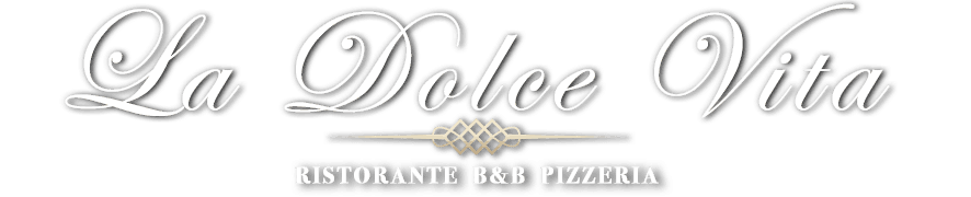 La Dolce Vita Ristorante B&B Pizzeria